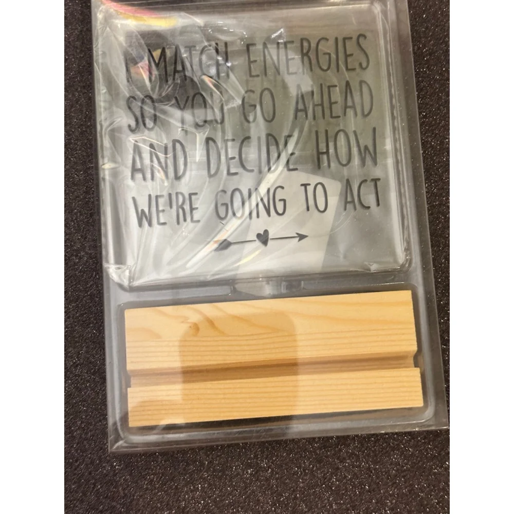 Clear plaque with wood stand humorous home/office decor sign